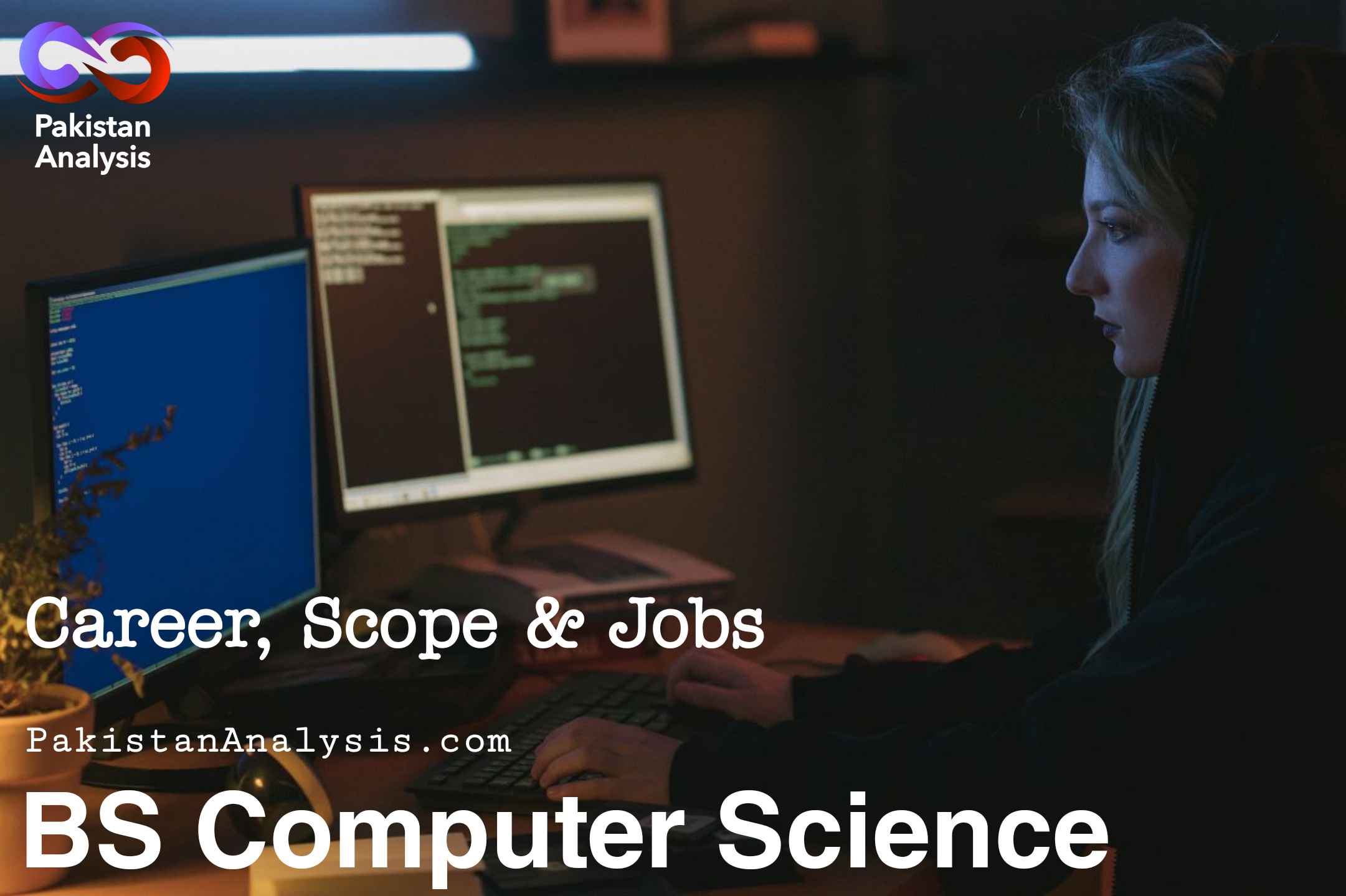 BS Computer Science in Pakistan – Scope & Career