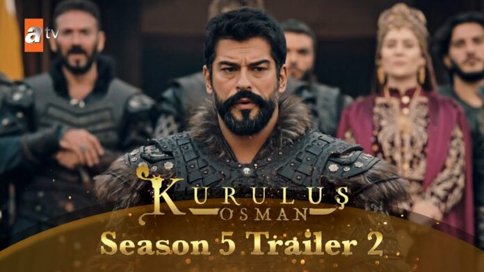 Kurulus Osman Season 5 Trailer 1 & 2 has been released